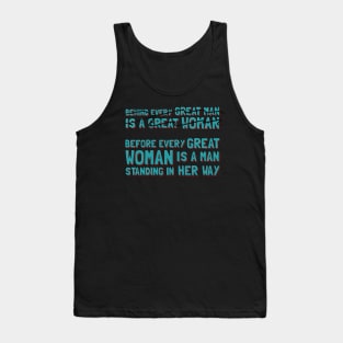 Behind a Great Man / Before a Great Woman Tank Top